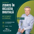 Zebris în OCLUZIA DIGITALĂ. De la SIMPLU la COMPLEX!
